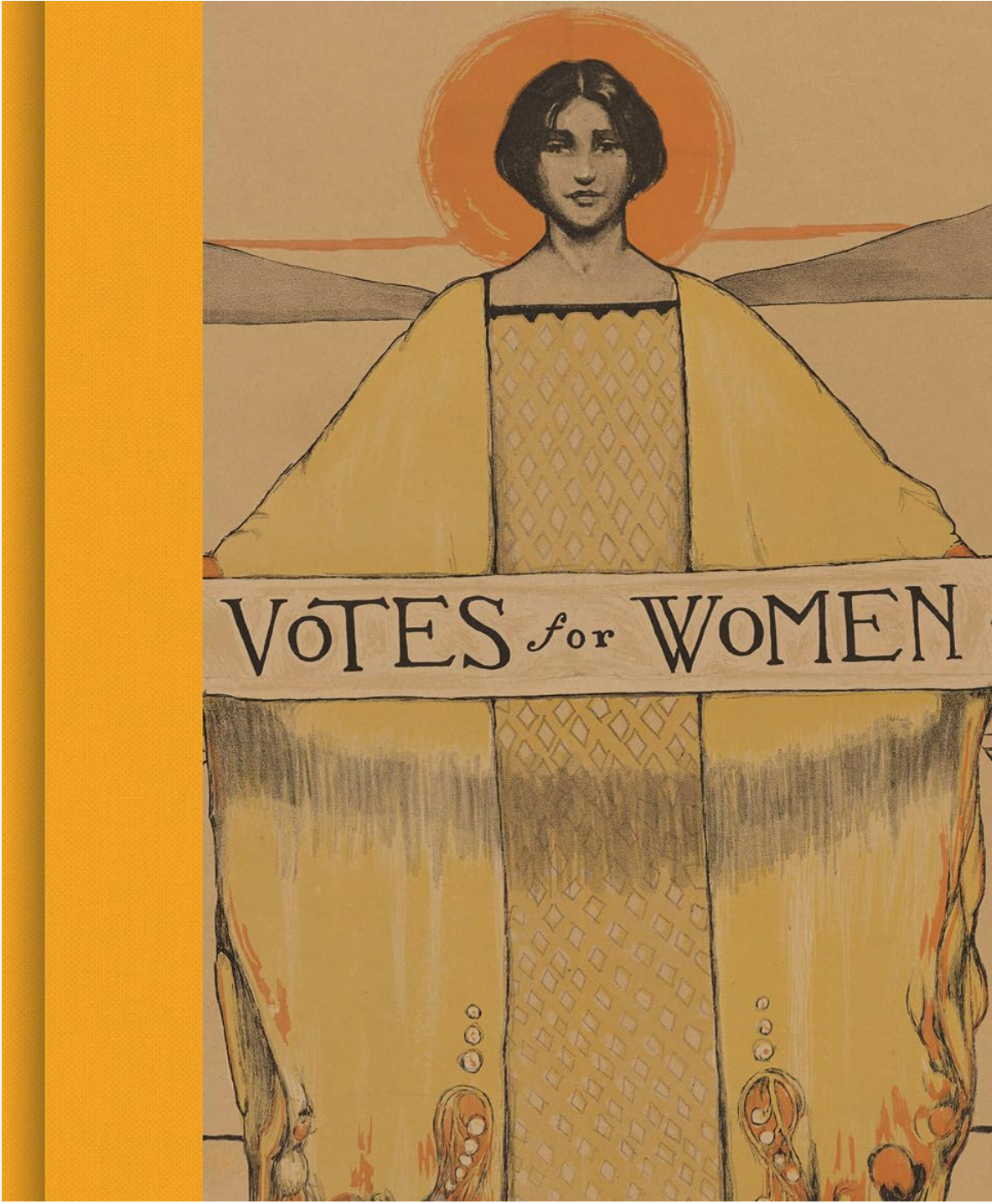 Votes for Women: A Portrait of Persistence Lemay, Kate Clarke; Goodier, Susan; Tetrault, Lisa and Jones, Martha