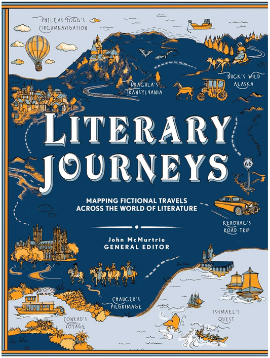 Literary Journeys: Mapping Fictional Travels across the World of Literature McMurtrie, John