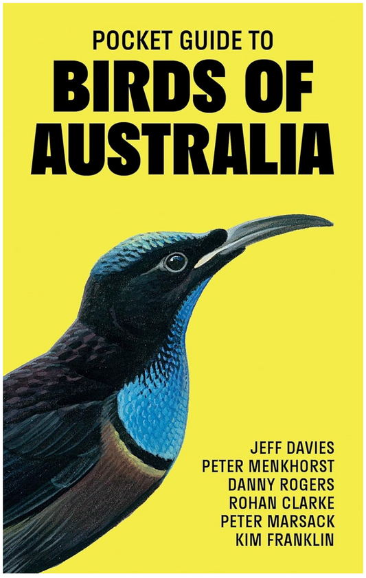 Pocket Guide to Birds of Australia Davies, Jeff; Menkhorst, Peter; Rogers, Danny; Clarke, Rohan; Marsack, Peter and Franklin, Kim