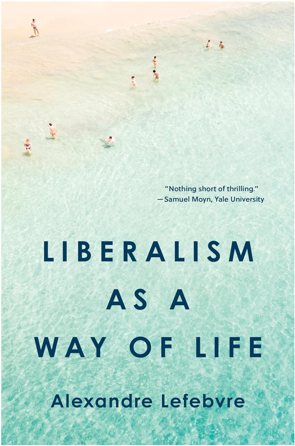 Liberalism as a Way of Life Lefebvre, Alexandre