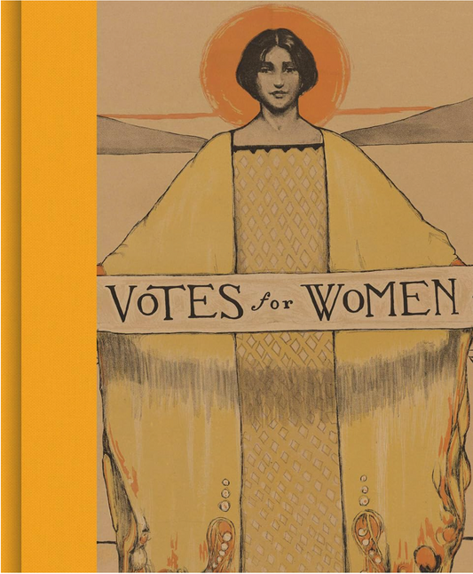 Votes for Women: A Portrait of Persistence Lemay, Kate Clarke; Goodier, Susan; Tetrault, Lisa and Jones, Martha