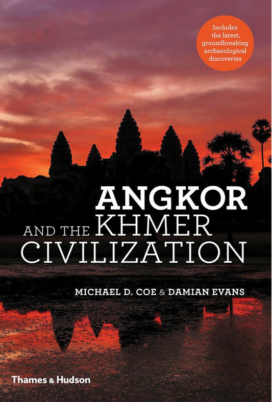 Angkor and the Khmer Civilization Coe, Michael D. and Evans, Damian