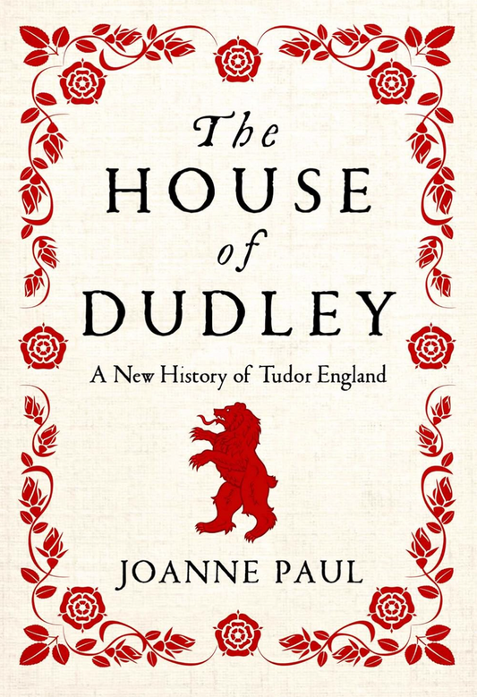 The House of Dudley: A New History of Tudor England (Hardcover)