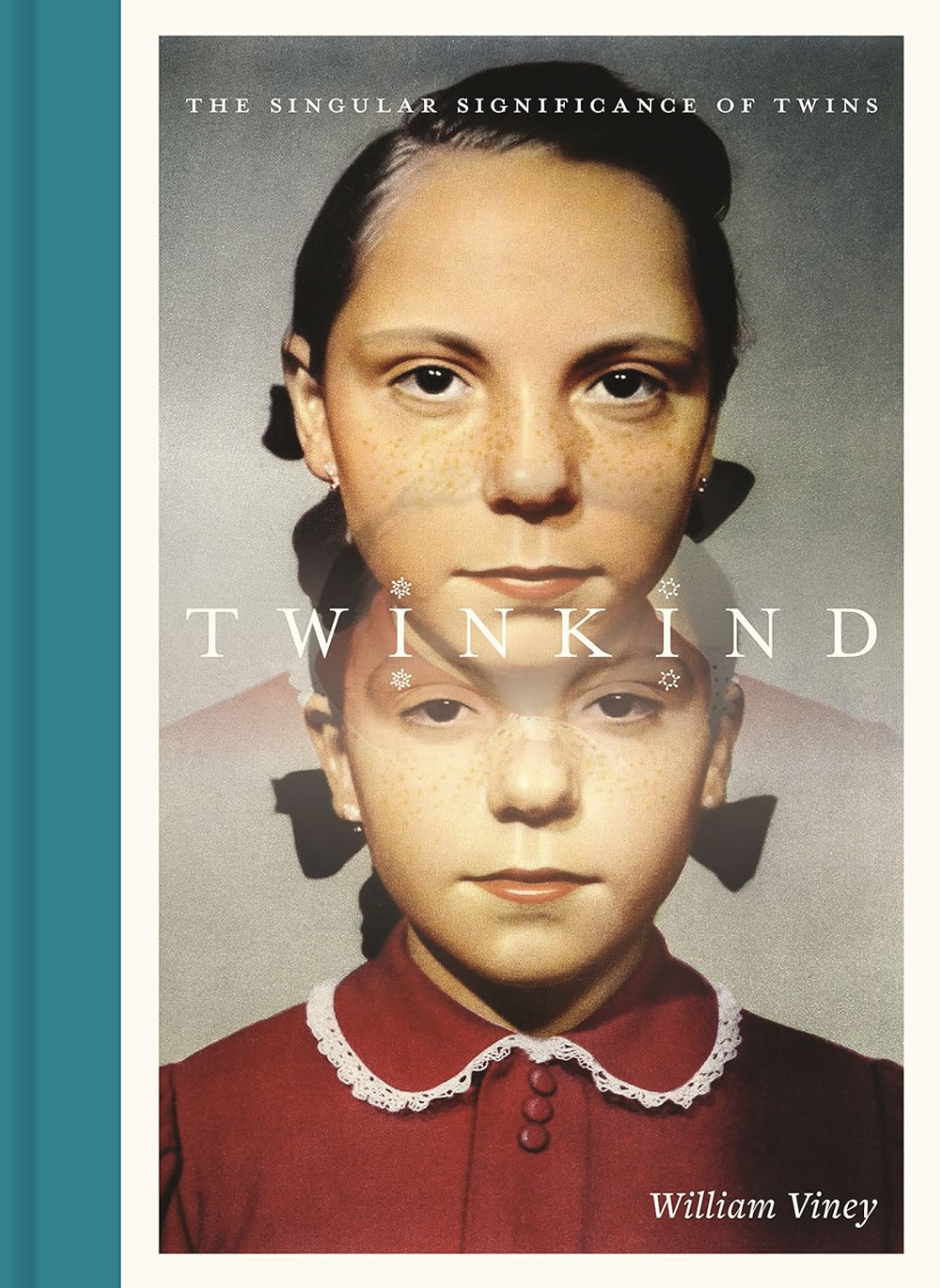 Twinkind: The Singular Significance of Twins Viney, William