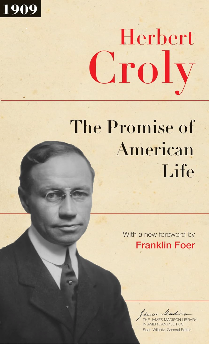 The Promise of American Life: Updated Edition (The James Madison Library in American Politics) Croly, Herbert and Foer, Franklin
